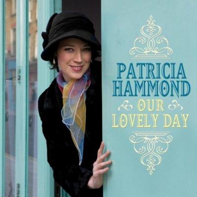 Patricia Hammond. Our Lovely Day