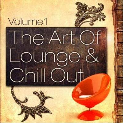 The Art Of Lounge And Chill Out Vol 1