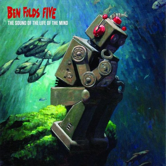 скачать Ben Folds Five. The Sound of the Life of the Mind (2012)