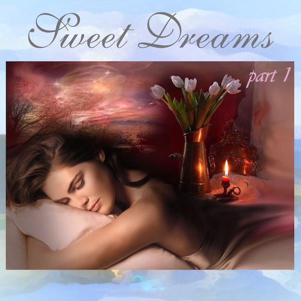 Sweet Dreams. Part 1
